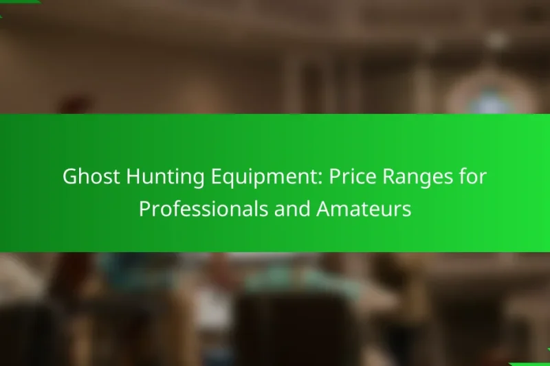 Ghost Hunting Equipment: Price Ranges for Professionals and Amateurs