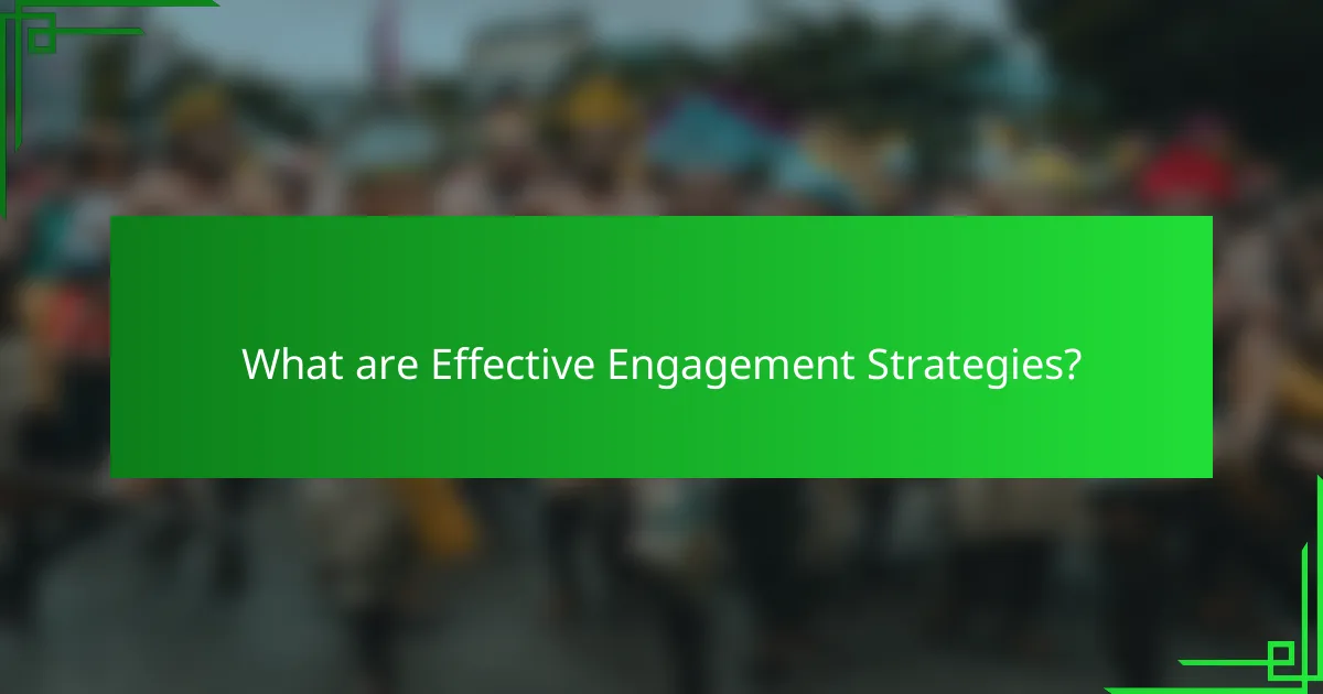 What are Effective Engagement Strategies?